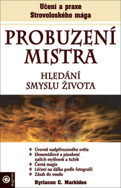Probuzení mistra - Hledání smyslu života - Kyriacos C. Markides