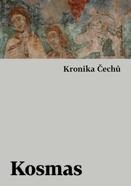 Kronika Čechů - Kosmas