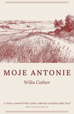 Moje Antonie - Willa Cather