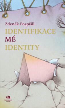 Identifikace mé identity - Zdeněk Pospíšil - e-kniha
