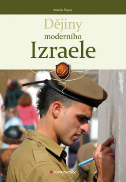 Dějiny moderního Izraele - Marek Čejka