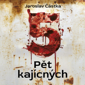 Pět kajícných - Jaroslav Částka - audiokniha