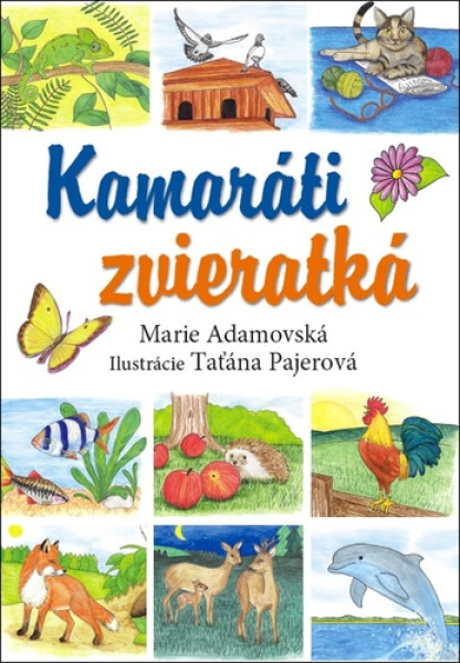 Kamaráti zvieratká - Marie Adamovská