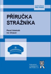 Příručka strážníka - kolektiv autorů