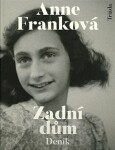 Zadní dům - Deník v dopisech 12. červen 1942 - 1. srpen 1944, 3. vydání - Anne Frank