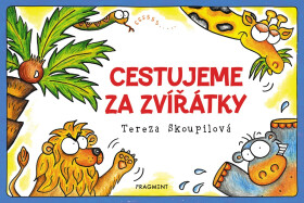 Cestujeme za zvířátky - Tereza Skoupilová