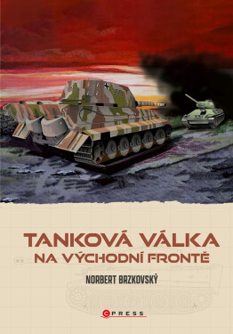 Tanková válka na východní frontě - Norbert Brzkovský