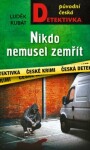 Nikdo nemusel zemřít