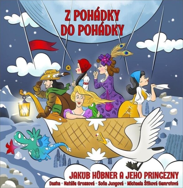 Z pohádky do pohádky: Jakub Hübner a jeho princezny - CD - Jakub Hübner