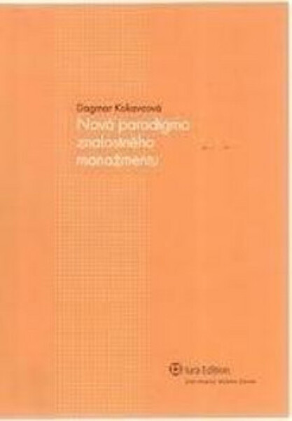 Nová paradigma znalostného manažmentu - Dagmar Kokavcová