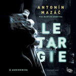 Letargie Letargie (audiokniha - čte Martin Sobotka) - Antonín Mazáč