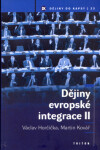 Dějiny evropské integrace II. - Martin Kovář, Václav Horčička