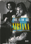 Nirvana. Come as you are - Michael Azerrad