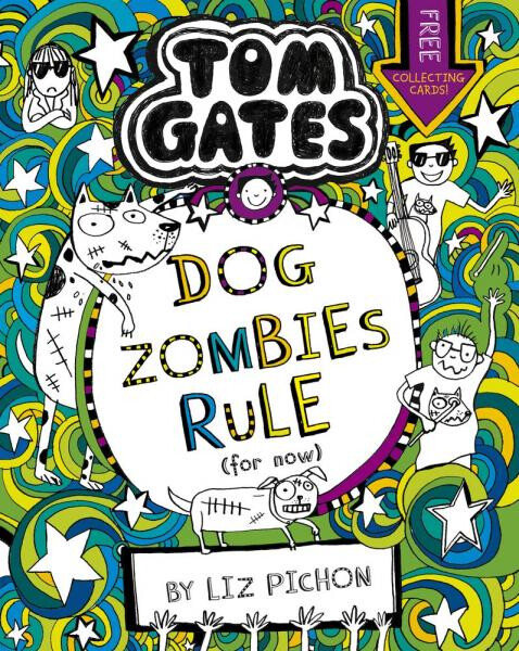 Tom Gates 11: DogZombies Rule (For now...) - Liz Pichon