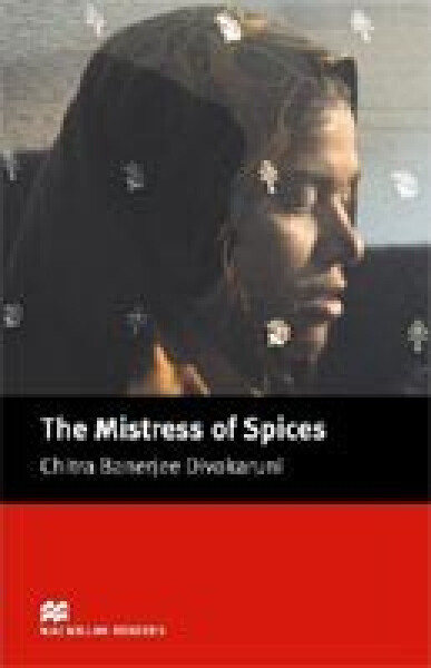 Macmillan Readers Upper-Intermediate: Mistress of Spices - Chitra Banerjee Divakaruni