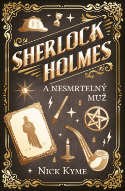 Sherlock Holmes a Nesmrtelný muž (poškozené) - Nick Kyme