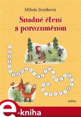 Snadné čtení porozuměním MIluše Jirušková