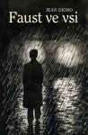 Faust ve vsi - Jean Giono
