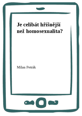 Je celibát hříšnější než homosexualita? - Milan Petrák