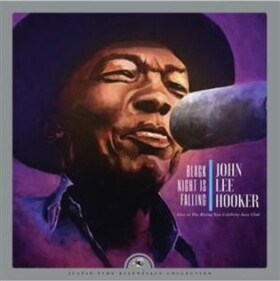 Black Night Is Falling Live At The Rising Sun Celebrity Jazz Club (Collector's Edition) (CD) - John Lee Hooker