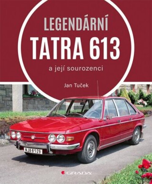 Legendární Tatra 613 - Jan Tuček - e-kniha