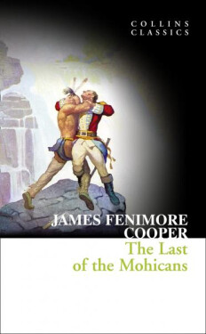The Last of the Mohicans - James Fenimore Cooper