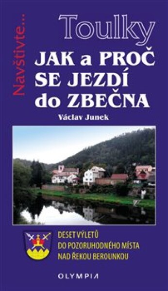 Toulky - Jak a proč se jezdí do Zbečna - Václav Junek