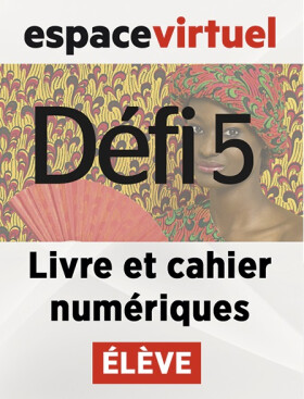 Défi 5 (C1) – Livre/Cahier numériques – Élève (12 mois)