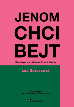 Jenom chci bejt - Lea Surovcová