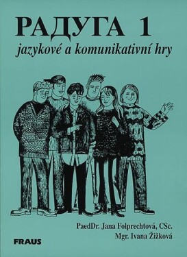 Raduga 1 Jazykové a komunikativní hry, doplňky - kolektiv autorů