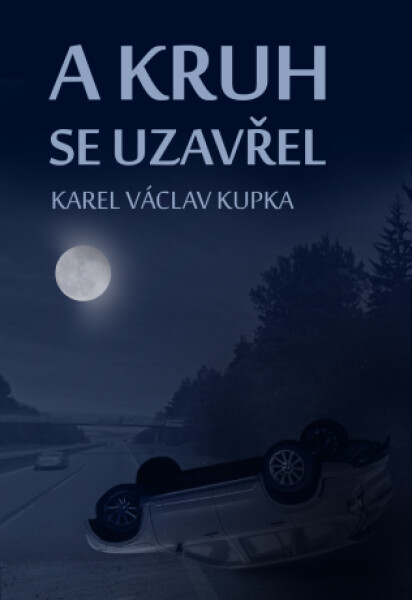 A kruh se uzavřel - Karel Václav Kupka - e-kniha