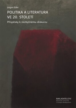 Politika literatura ve 20. století Jürgen Eder