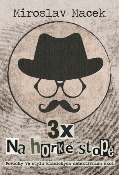 3 x na horké stopě - Miroslav Macek
