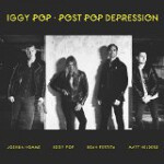 Iggy Pop: Post Pop Depression - LP - Iggy Pop