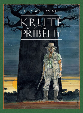 Kruté příběhy, 1. vydání - Hermann Huppen