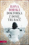 Doktorka domu Trubačů Ilona Borská