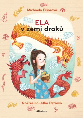 Ela v zemi draků - Michaela Fišarová