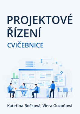 Projektové řízení - Kateřina Bočková, Viera Guzoňová - e-kniha
