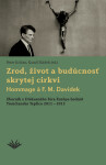 Zrod, život budúcnosť skrytej cirkvi Hommage Davídek