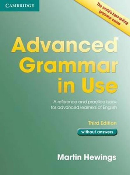 Advanced Grammar in Use 3rd edition without answers Martin Hewings