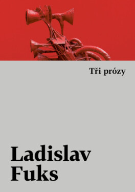 Tři prózy - Ladislav Fuks - e-kniha