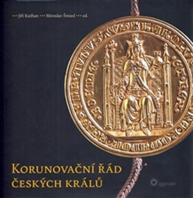 Korunovační řád českých králů Jiří Kuthan