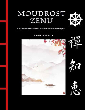 Moudrost zenu - Abbie Headon