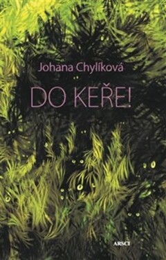 Do keře Johana Chylíková