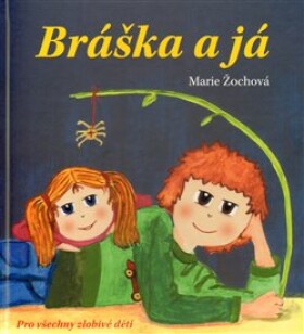 Bráška já Marie Žochová