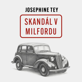 Skandál v Milfordu - Josephine Tey - audiokniha