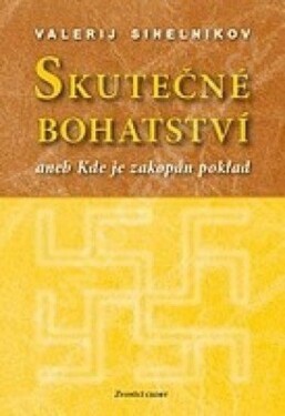 Skutečné bohatství - Valerij Sinelnikov