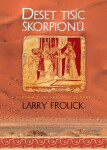 Deset tisíc škorpionů (poškozená) - Larry Frolick