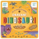 Obávaní dinosauři - Přes 60 odklápěcích okének - Rebecca Kealy