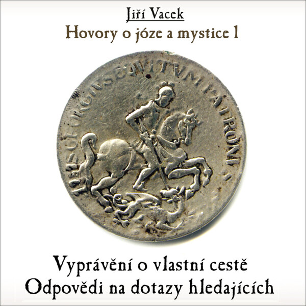 Hovory o józe a mystice č. 1 - Jiří Vacek